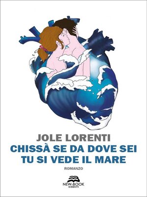 cover image of Chissà se da dove sei tu si vede il mare